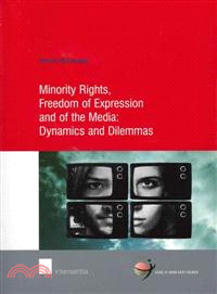 Minority Rights, Freedom of Expression and of the Media—Dynamics and Dilemmas