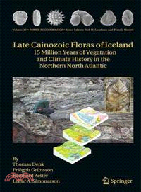 Late Cainozoic Floras of Iceland ─ 15 Million Years of Vegetation and Climate History in the Northern North Atlantic