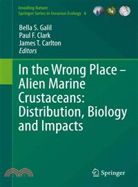 In the Wrong Place ─ Alien Marine Crustaceans: Distribution, Biology and Impacts