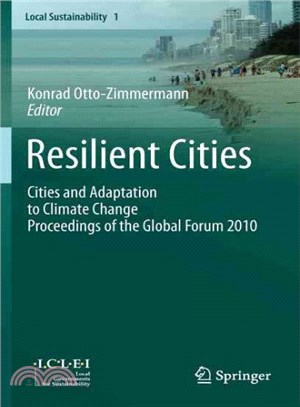 Resilient Cities ― Cities and Adaptation to Climate Change, Proceedings of the Global Forum 2010