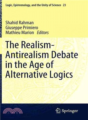 The Realism-Antirealism Debate in the Age of Alternative Logics