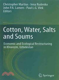 Cotton, Water, Salts and Soums ─ Economic and Ecological Restructuring in Khorezm, Uzbekistan