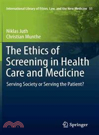 The Ethics of Screening in Health Care and Medicine ─ Serving Society or Serving the Patient?