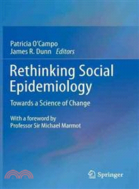 Rethinking Social Epidemiology ─ Towards a Science of Change