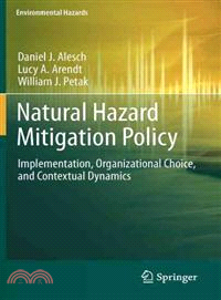 Natural Hazard Mitigation Policy ― Implementation, Organizational Choice, and Contextual Dynamics