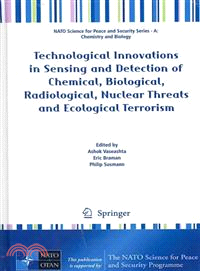 Technological Innovations in Sensing and Detection of Chemical, Biological, Radiological, Nuclear Threats and Ecological Terrorism