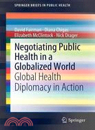 Negotiating Public Health in a Globalized World