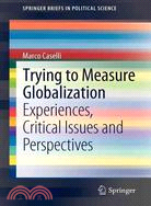 Trying to Measure Globalization ― Experiences, Critical Issues and Perspectives