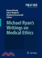 Michael Ryan??Writings on Medical Ethics