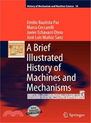 A Brief Illustrated History of Machines and Mechanisms