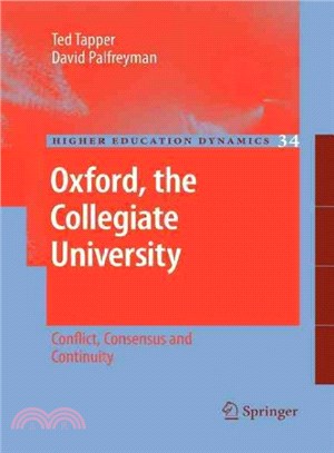 Oxford, the Collegiate University ― Conflict, Consensus and Continuity