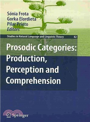 Prosodic Categories ― Production, Perception and Comprehension