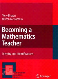 Becoming a Mathematics Teacher ― Identity and Identifications