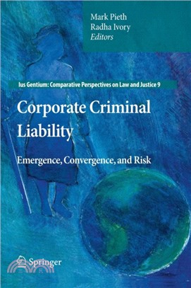 Corporate Criminal Liability：Emergence, Convergence, and Risk