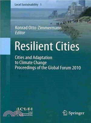 Resilient Cities ― Cities and Adaptation to Climate Change - Proceedings of the Global Forum 2010