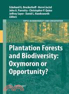 Plantation Forests and Biodiversity ― Oxymoron or Opportunity?
