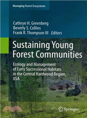 Sustaining Young Forest Communities ― Ecology and Management of Early Successional Habitats in the Central Hardwood Region, USA