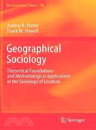 Geographical Sociology ─ Theoretical Foundations and Methodological Applications in the Sociology of Location