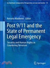 Post 9/11 and the State of Permanent Legal Emergency