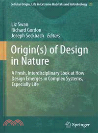 Origin(s) of Design in Nature—A Fresh, Interdisciplinary Look at How Design Emerges in Complex Systems, Especially Life