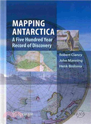 Mapping Antarctica ― A Five Hundred Year Record of Discovery