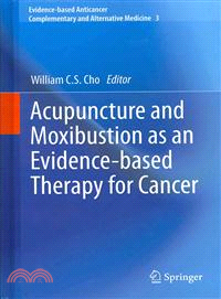 Acupuncture and Moxibustion As an Evidence-based Therapy for Cancer