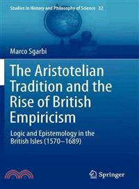 The Aristotelian Tradition and the Rise of British Empiricism