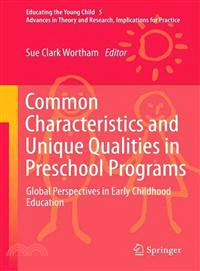 Common Characteristics and Unique Qualities in Preschool Programs ─ Global Perspectives in Early Childhood Education