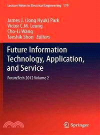 Future Information Technology, Application, and Service ─ FutureTech 2012