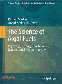 The Science of Algal Fuels—Phycology, Geology, Biophotonics, Genomics and Nanotechnology