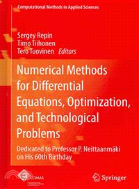 Numerical Methods for Differential Equations, Optimization, and Technological Problems — Dedicated to Professor P. Neittaanmski on His 60th Birthday