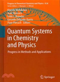 Quantum Systems in Chemistry and Physics—Progress in Methods and Applications