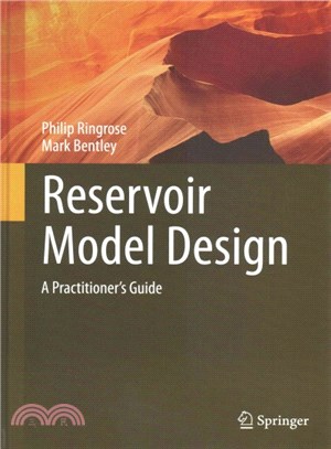 Reservoir Model Design ― How to Build Good Reservoir Models