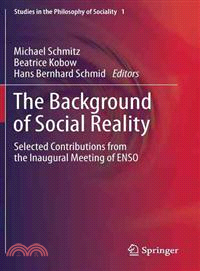 The Background of Social Reality ― Selected Contributions from the Inaugural Meeting of Enso