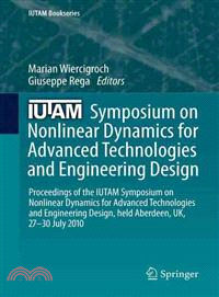 Iutam Symposium on Nonlinear Dynamics for Advanced Technologies and Engineering Design