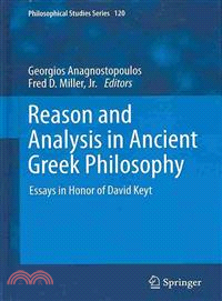 Reason and Analysis in Ancient Greek Philosophy ― Essays in Honor of David Keyt