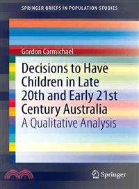 Decisions to Have Children in Late 20th and Early 21st Century Australia ― A Qualitative Analysis