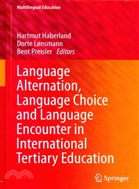 Language Alternation, Language Choice and Language Encounter in International Tertiary Education