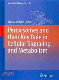 Peroxisomes and Their Key Role in Cellular Signaling and Metabolism