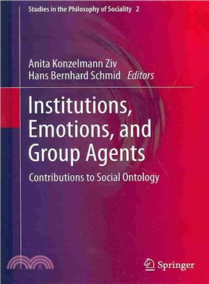 Institutions, Emotions, and Group Agents ― Contributions to Social Ontology