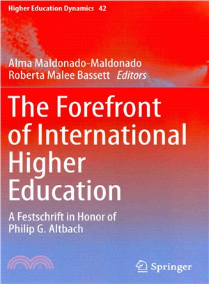 The Forefront of International Higher Education ― A Festschrift in Honor of Philip G. Altbach
