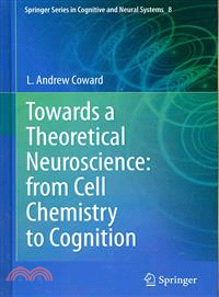 Towards a Theoretical Neuroscience: from Cell Chemistry to Cognition