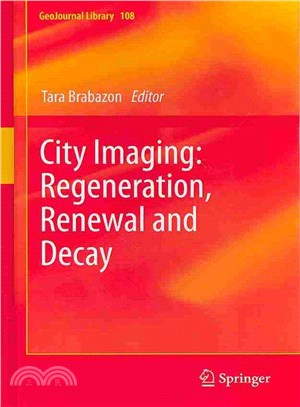 City imaging :regeneration, renewal and decay /