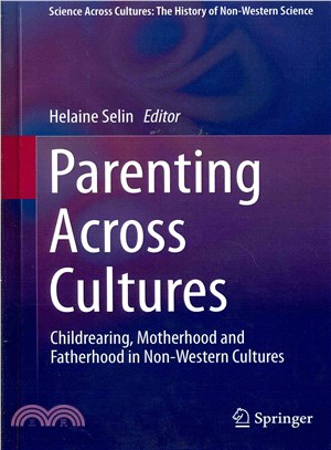 Parenting Across Cultures ― Childrearing, Motherhood and Fatherhood in Non-western Cultures