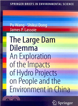 The Large Dam Dilemma ― An Exploration of the Impacts of Hydro Projects on People and the Environment in China