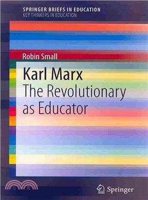 Karl Marx ― The Revolutionary As Educator