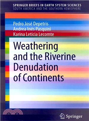 Weathering and the Riverine Denudation of Continents