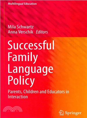 Successful Family Language Policy ― Parents, Children and Educators in Interaction