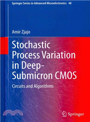 Stochastic Process Variation in Deep-Submicron CMOs ─ Circuits and Algorithms