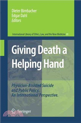 Giving Death a Helping Hand ― Physician-assisted Suicide and Public Policy, an International Perspective